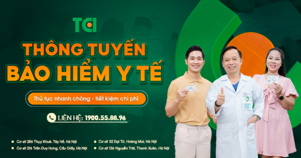 Hệ thống Y tế Thu Cúc TCI thông tuyến BHYT tại 3 cơ sở: CS 286 Thụy Khuê, CS 216 Trần Duy Hưng và CS 32 Đại Từ