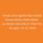 Danh sách người thực hành khám bệnh, chữa bệnh tại Bệnh viện Đa khoa quốc tế Thu Cúc từ ngày 11/12/2024